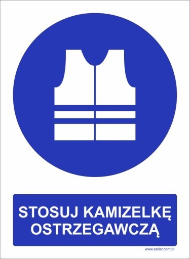 ZNAK ZZ-26N-1P220X300 "STOSUJ KAMIZELKĘ OSTRZEGAWCZĄ " ZNAK ZZ-26N-1P220X300 "STOSUJ KAMIZELKĘ OSTRZEGAWCZĄ "